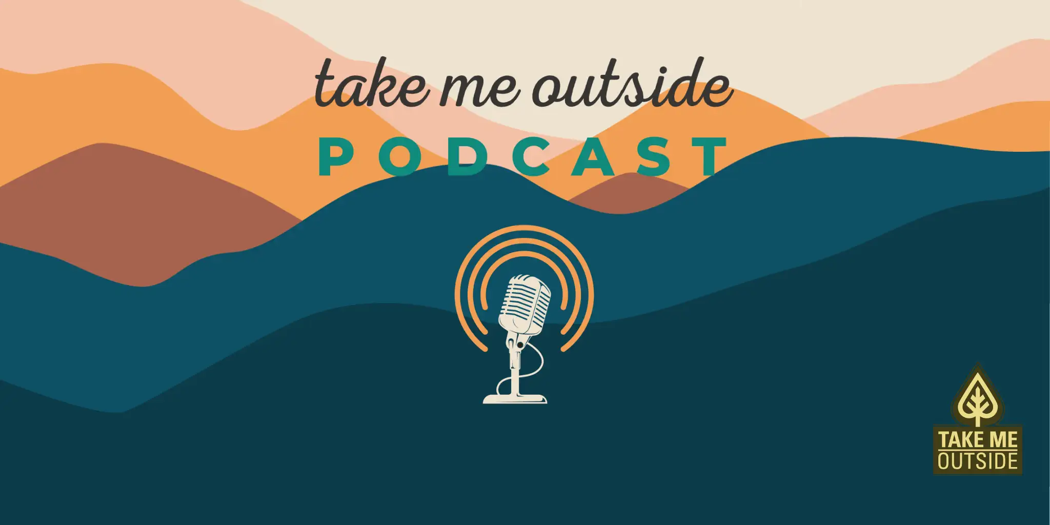 Take Me Outside - Podcast