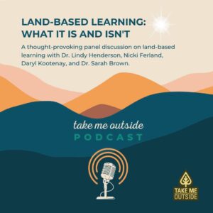 Land-based Learning: What It Is And Isn't